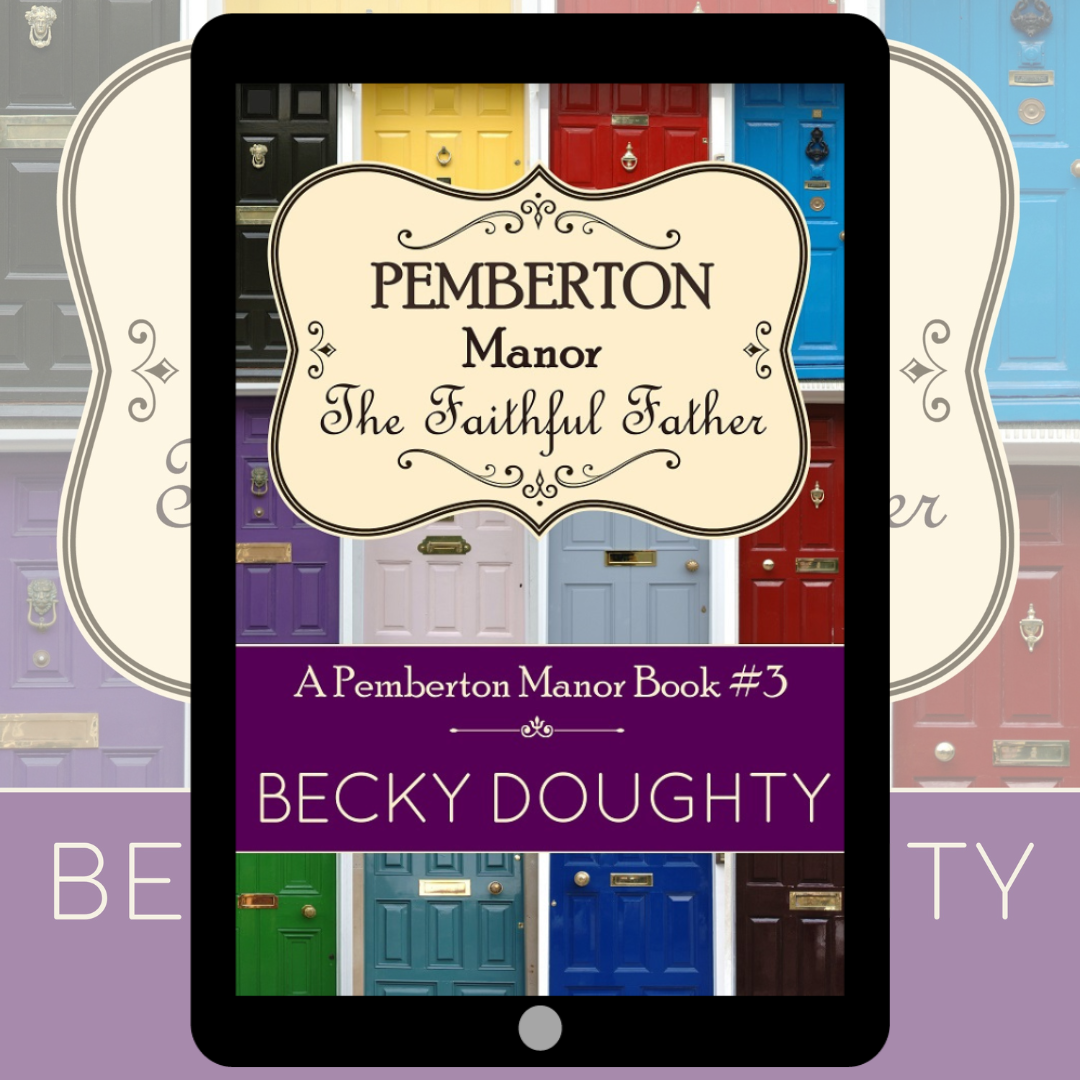 The Faithful Father: Pemberton Manor 3 (Ebook)