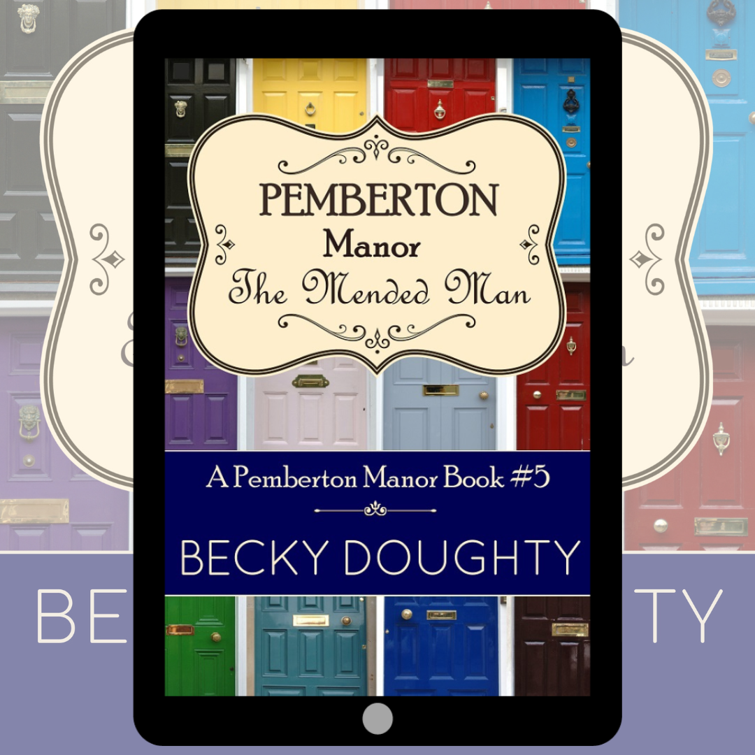 The Mended Man: Pemberton Manor 5 (Ebook)