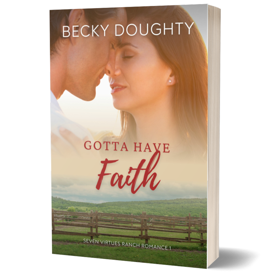 Gotta Have Faith: Seven Virtues Ranch Romance 1 (Paperback)