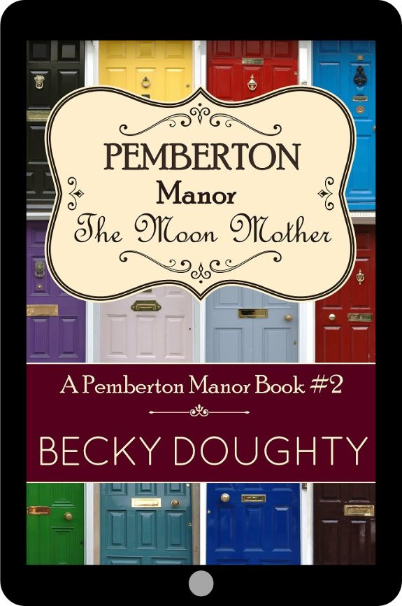 The Moon Mother: Pemberton Manor 2 (Ebook)