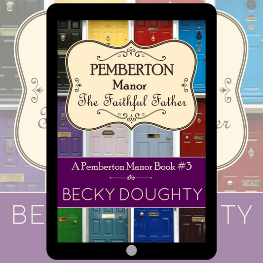 The Faithful Father: Pemberton Manor 3 (Ebook)