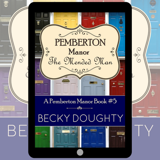 The Mended Man: Pemberton Manor 5 (Ebook)