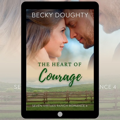 The Heart of Courage: Seven Virtues Ranch Romance 4 (Ebook)