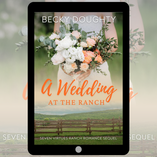 A Wedding at the Ranch: Seven Virtues Ranch Romance 8 (Ebook)