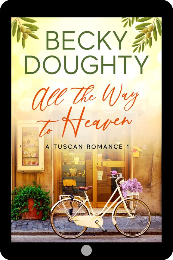 All the Way to Heaven: A Tuscan Romance 1 (Ebook)