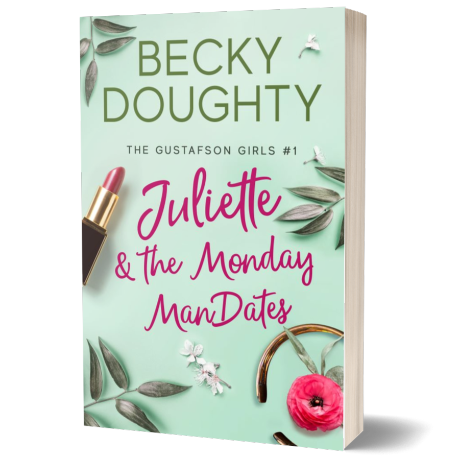 Juliette & the Monday ManDates: Gustafson Girls Book 1 (Paperback)