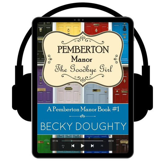 The Goodbye Girl: Pemberton Manor 1 (Audiobook)