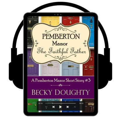 The Faithful Father: Pemberton Manor 3 (Audiobook)