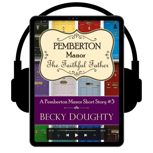 The Faithful Father: Pemberton Manor 3 (Audiobook)