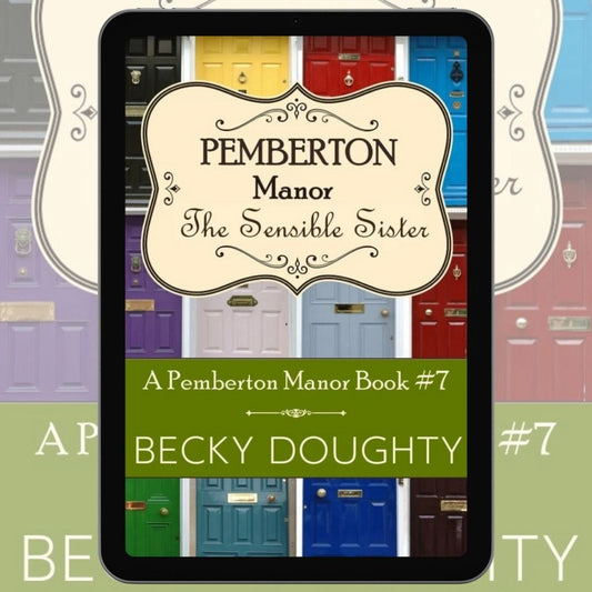 The Sensible Sister: Pemberton Manor Book 7 (Ebook)
